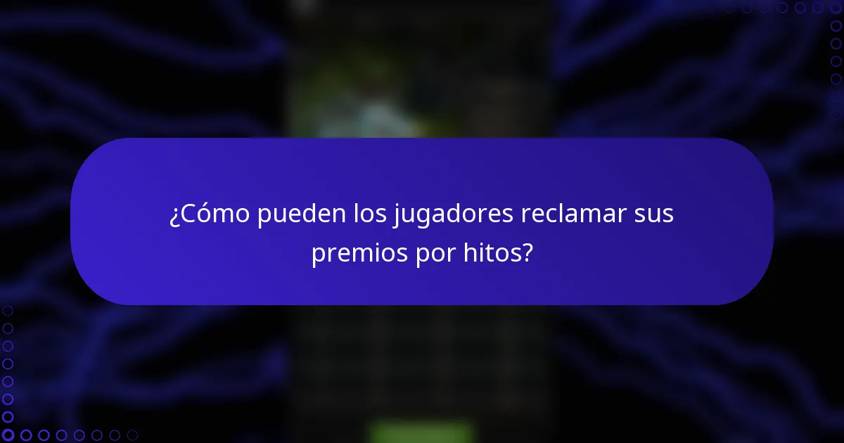 ¿Cómo pueden los jugadores reclamar sus premios por hitos?
